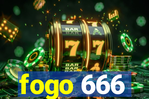 fogo 666